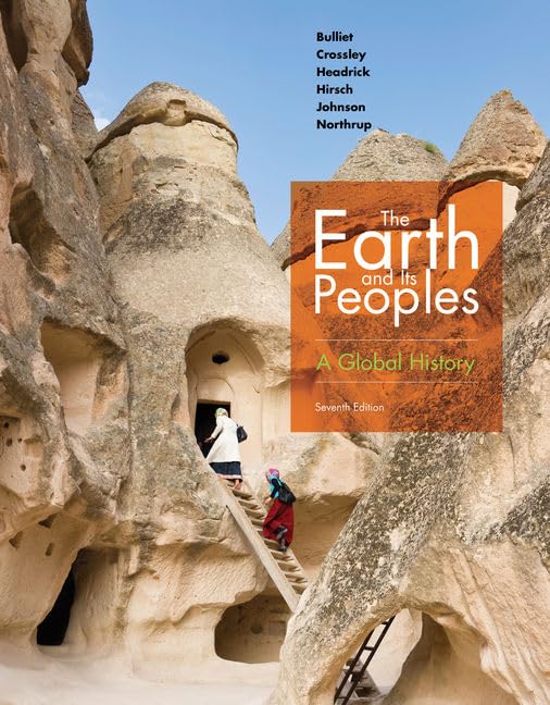 The Earth and Its Peoples: A Global History: Bulliet, Richard